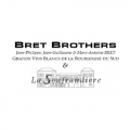 BRET BROTHERS & Domaine La Soufrandière